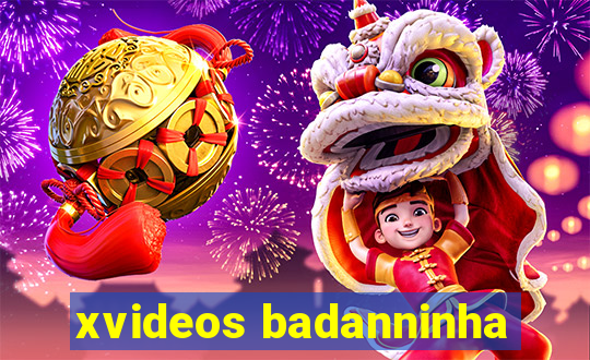 xvideos badanninha